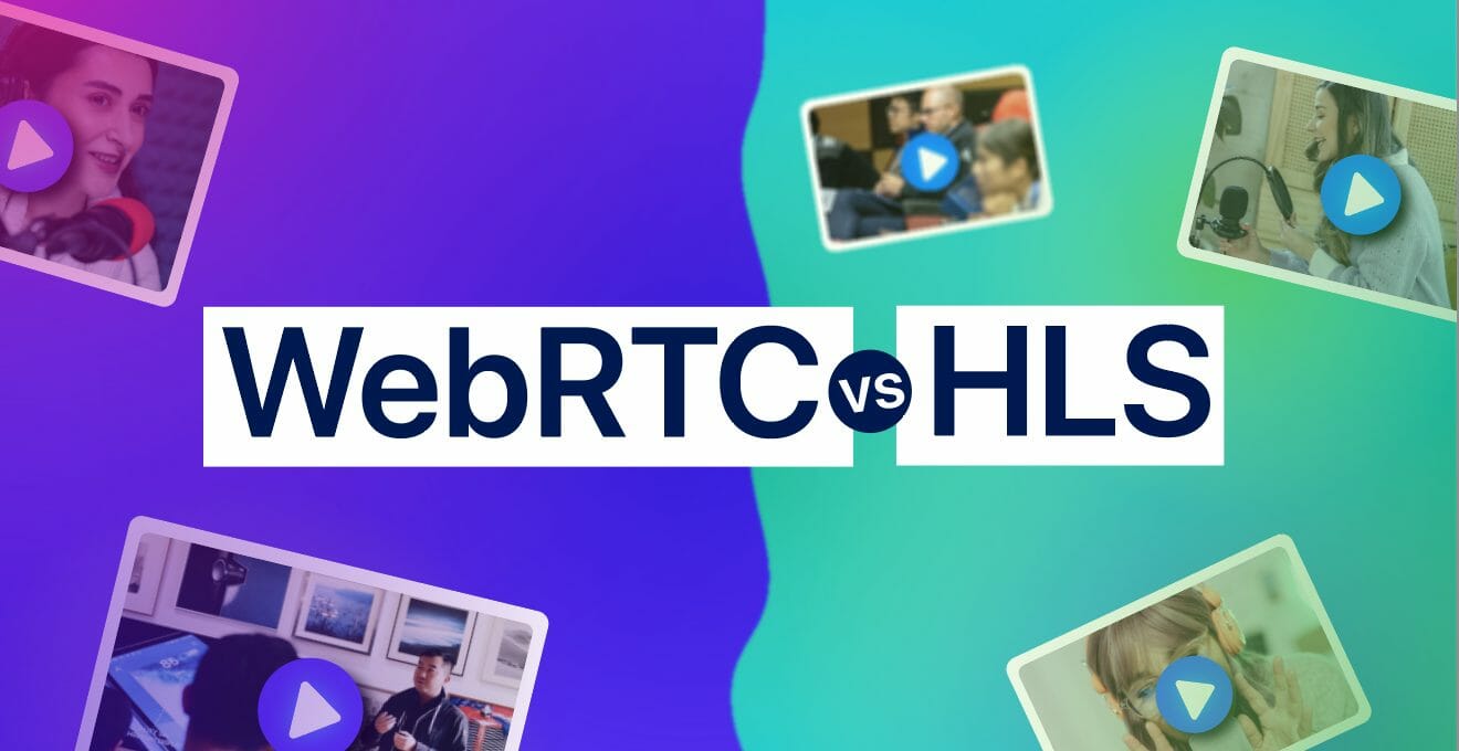 WebRTC vs HLS: Comparing Two Video Streaming Protocols