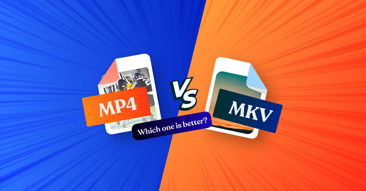 MKV vs MP4