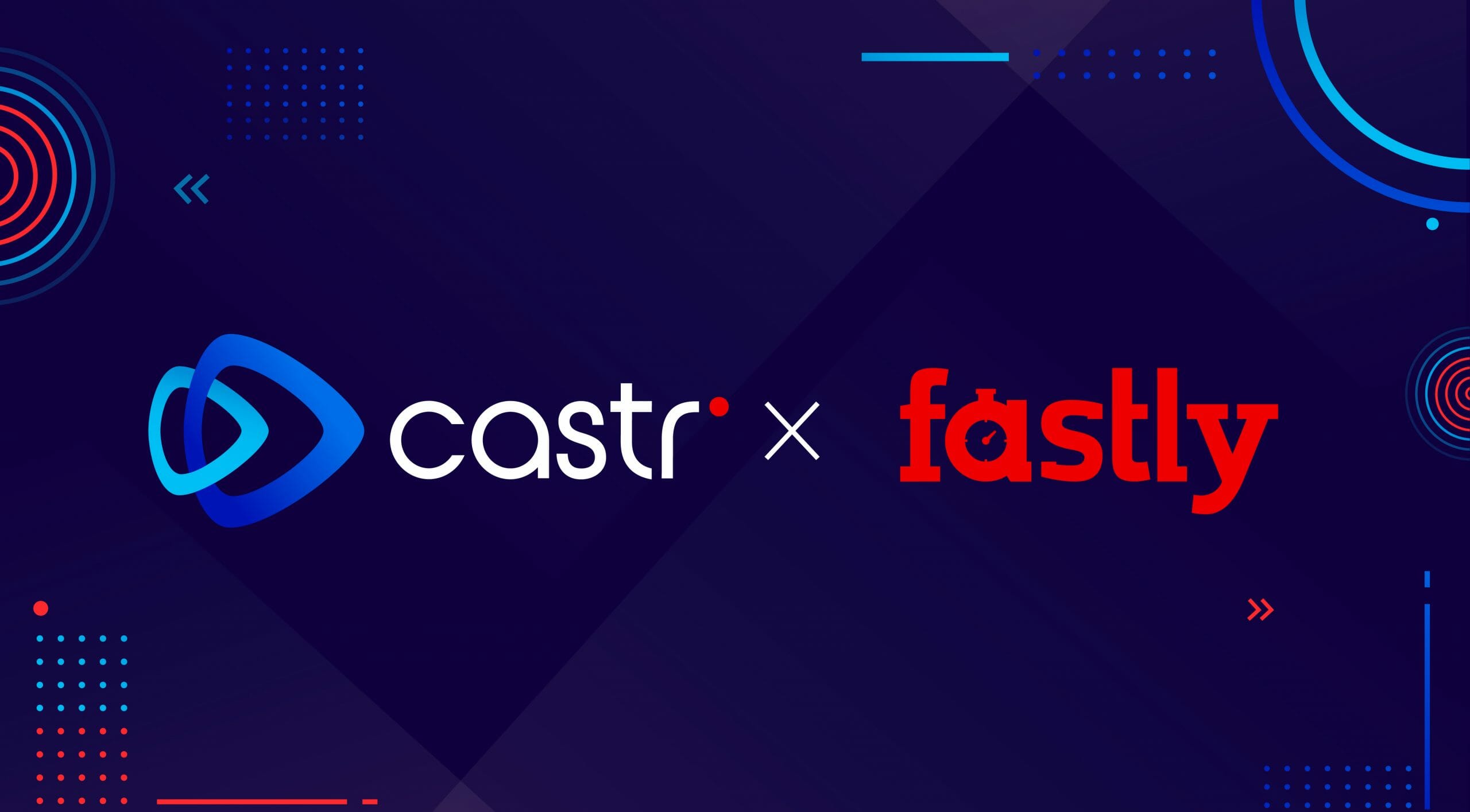 Faster with Fastly: Better Streaming Quality with Castr x Fastly Integration
