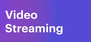 Video Streaming