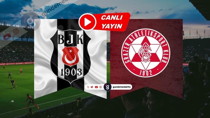 CANLI Beşiktaş - Grazer AK hazırlık maçı bugün oynanıyor! Beşiktaş - Grazer AK maçı hangi kanalda, saat kaçta?