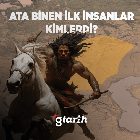 Ata binen ilk insanlar kimlerdi?