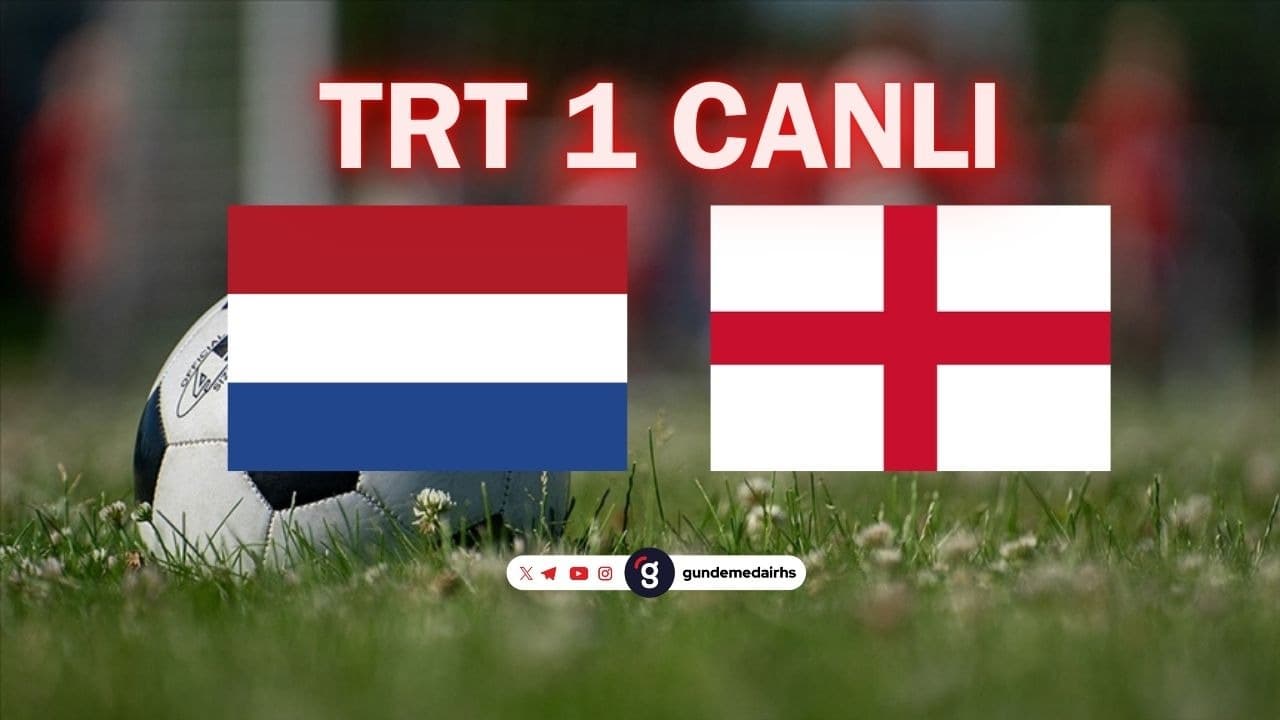 Hollanda - İngiltere TRT 1 Canlı HD