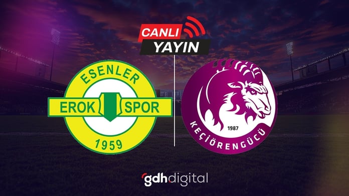 Trendyol 1. Lig'de dev karşılaşmaya saatler kaldı! Esenler Erokspor - Keçiörengücü maçı yayıncı kuruluş belli oldu