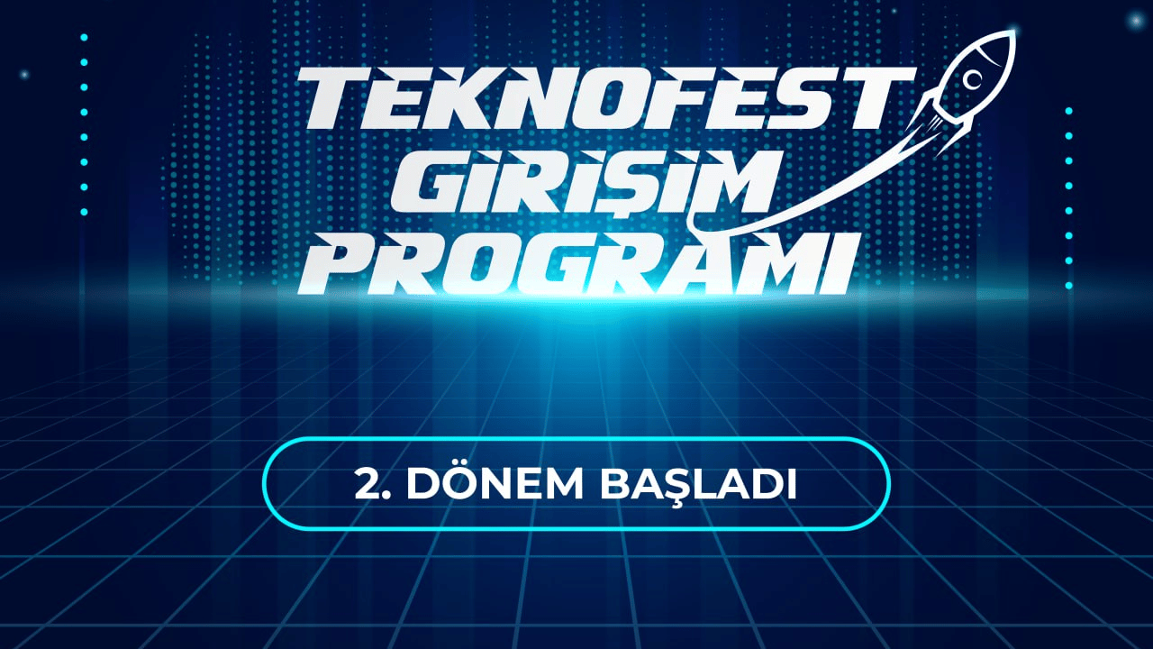 TEKNOFEST Girişim Programı 2. Dönem girişimleri belli oldu