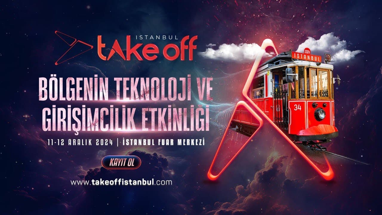 Teknoloji ve Girişimcilik Liderleri Take Off İstanbul'da!