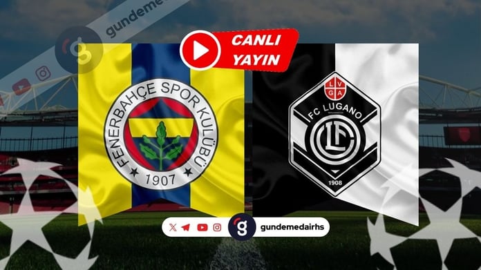 CANLI Fenerbahçeliler Şampiyonlar Ligi’nde | Fenerbahçe - Lugano maçı hangi kanalda, saat kaçta? Fenerbahçe'nin maçı hangi kanalda?