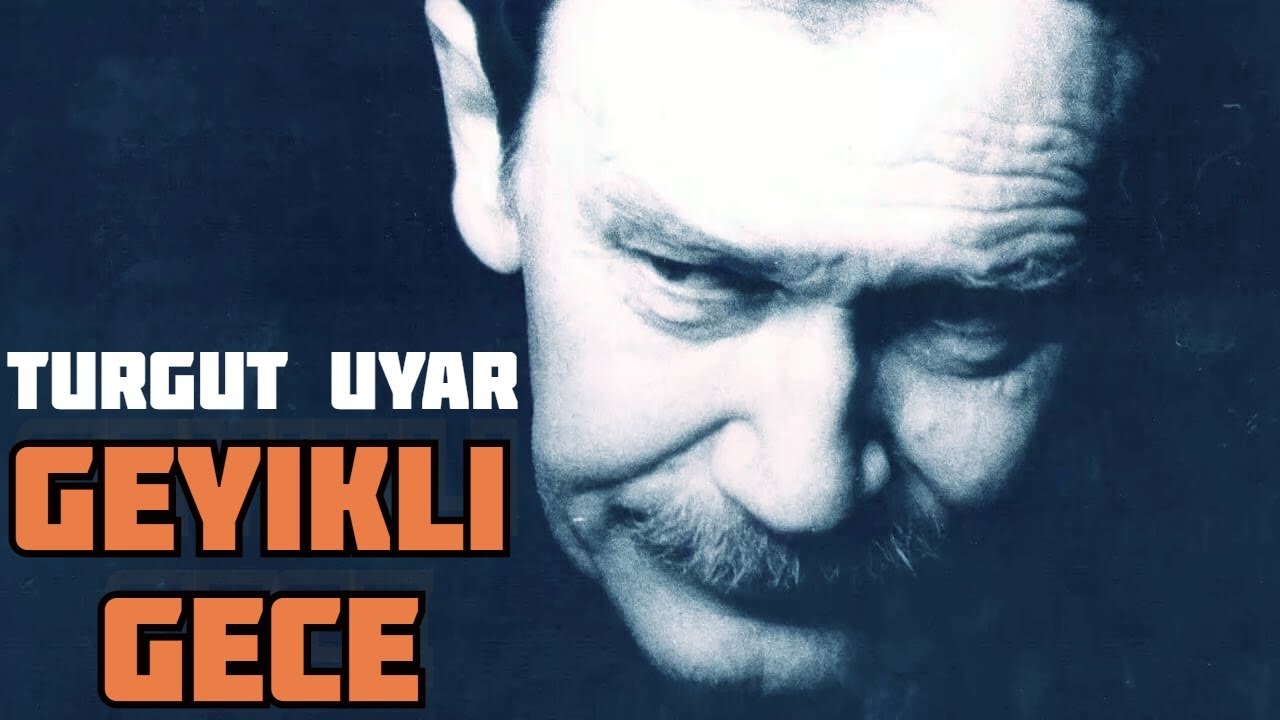 Turgut Uyar Geyikli Gece şiiri