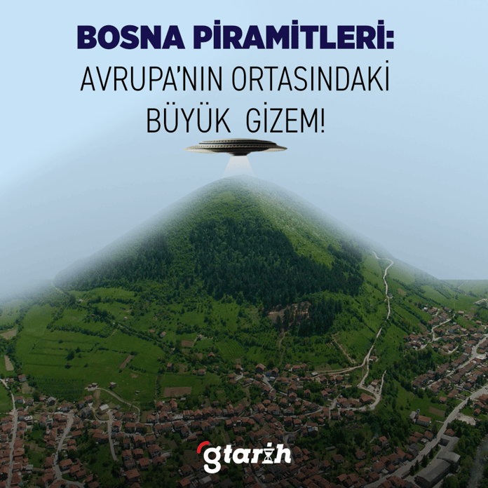 Bosna Piramitleri: Avrupa'nın ortasındaki büyük gizem
