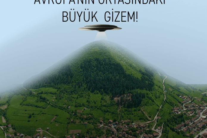 Bosna Piramitleri: Avrupa'nın ortasındaki büyük gizem