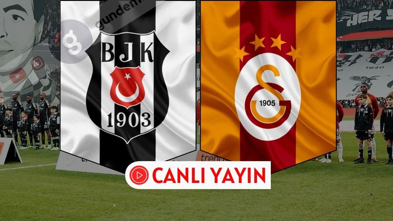 Beşiktaş - Galatasaray maçı DEV EKRAN İstanbul | Beşiktaş Galatasaray maçı ne zaman hangi kanalda?
