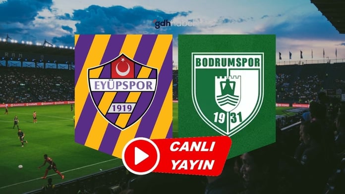 Eyüpspor - Bodrum FK CANLI izle (Linki)Eyüpspor - Bodrum FK maçı hangi kanalda yayınlanacak? Eyüpspor - Bodrum FK muhtemel 11’ler