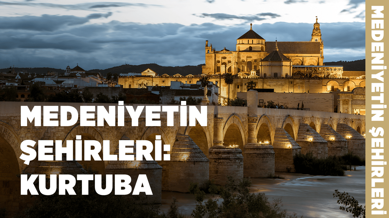 Medeniyetin Şehirleri: Kurtuba