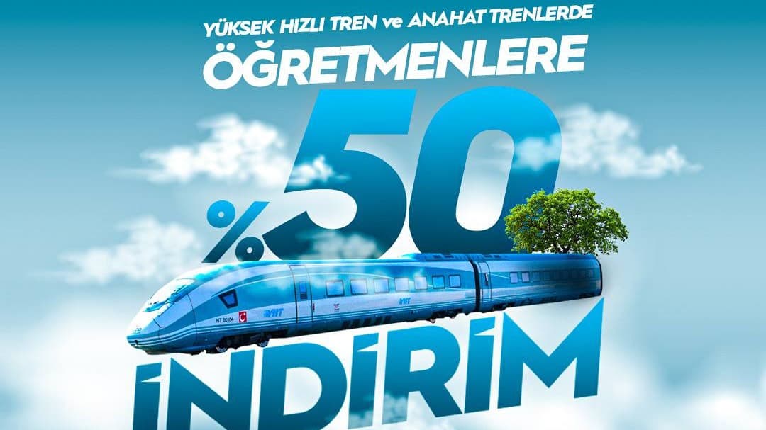 TCDD'den öğretmenlere özel %50 indirimli tren bileti kampanyası