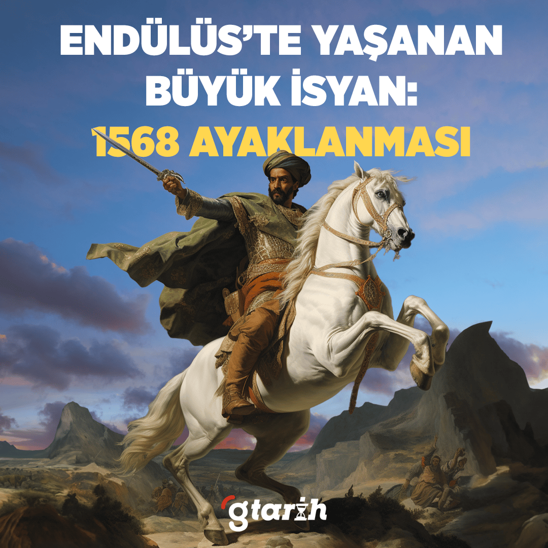 Endülüs'te 1568'de Muhammed bin Umeyye isyanı!