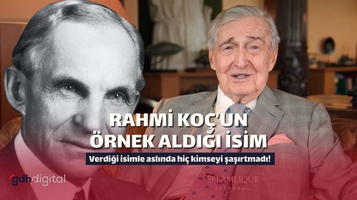 Rahmi Koç idolünü açıkladı