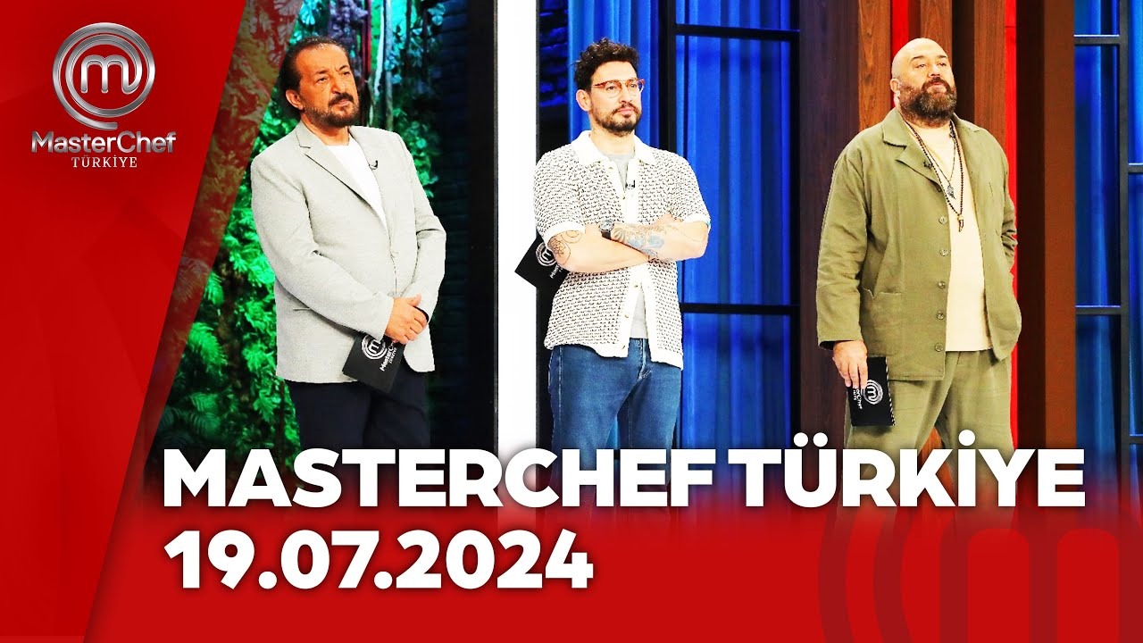MasterChef Türkiye 20 Temmuz YENİ BÖLÜM İZLE!