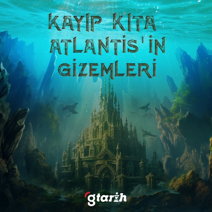 Kayıp kıta Atlantis'in gizemleri