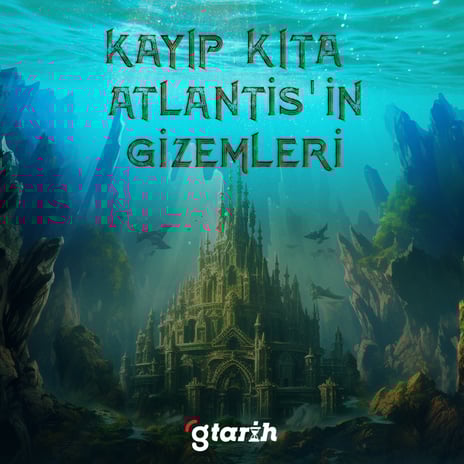 Kayıp kıta Atlantis'in gizemleri