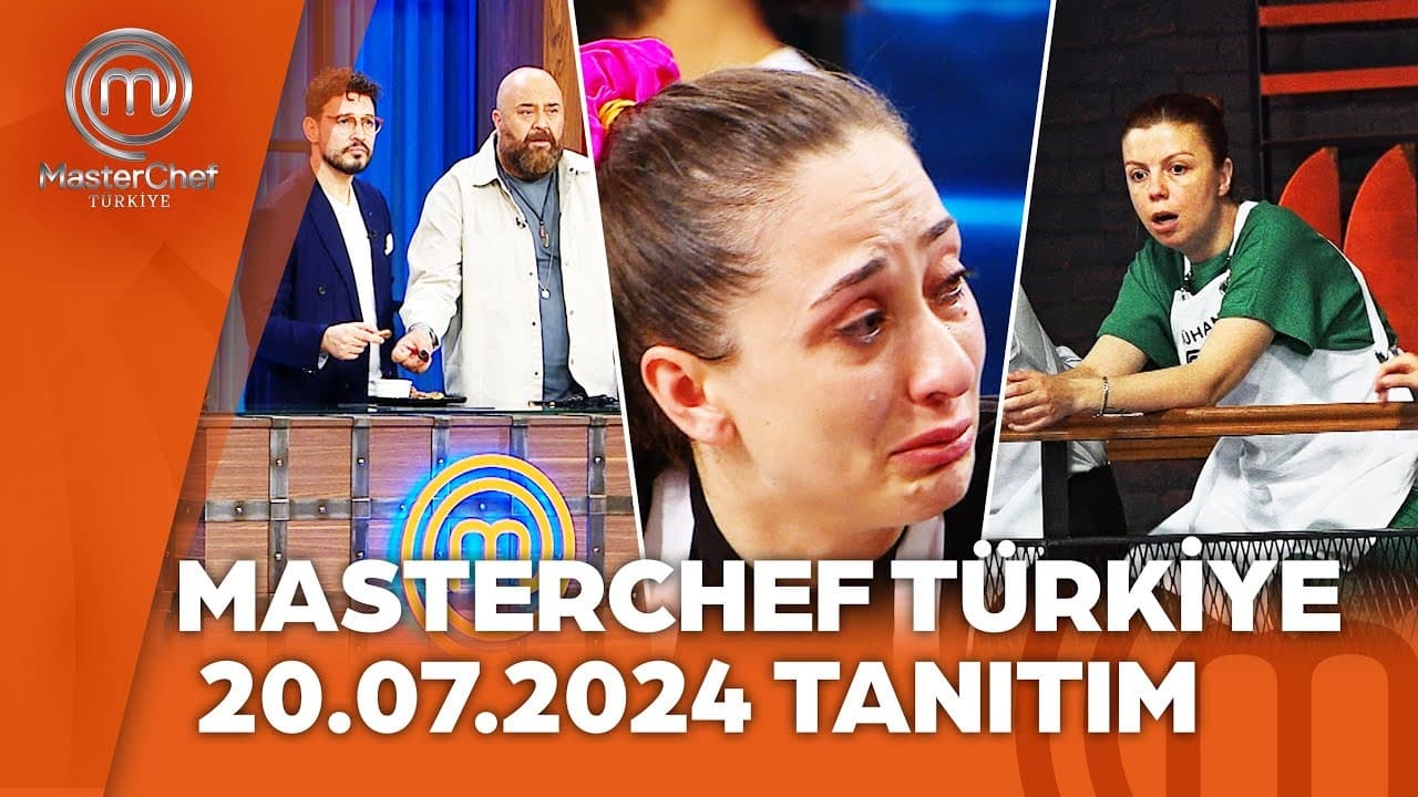 MasterChef Türkiye 20 Temmuz Yeni Bölüm & 7. Yarışmacı
