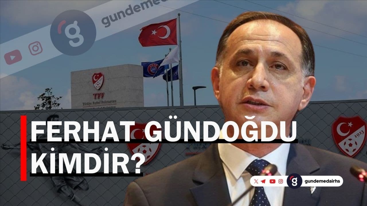 Yeni MHK Başkanı Ferhat Gündoğdu: Kim, Nereden, Yaşı, Takımı?