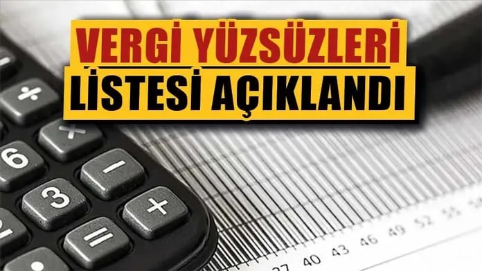 Vergi Yüzsüzleri Listesi 2024 güncellendi