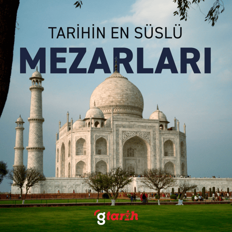 Tarihin en süslü mezarları nerelerde?