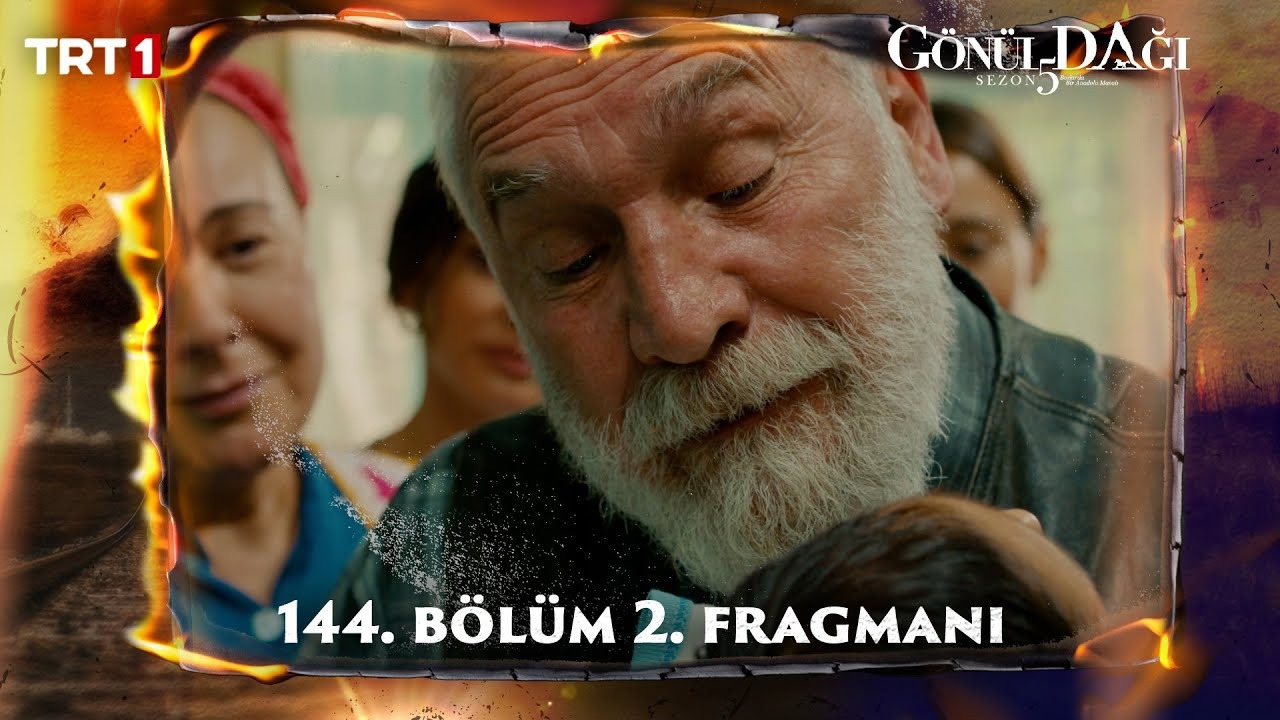 Gönül Dağı 144. Bölüm