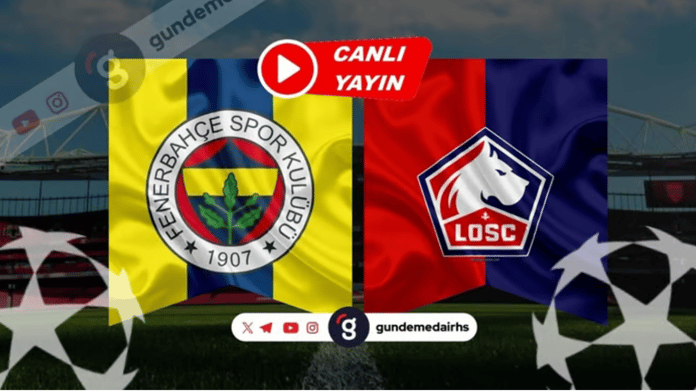 FENERBAHÇE - LİLLE MAÇI | Kanarya Şampiyonlar Ligi’ne tutunmak istiyor! Fenerbahçe Lille maçı hangi kanal? Fenerbahçe, Lille’e elenirse ne olur? Fenerbahçe elendi mi?