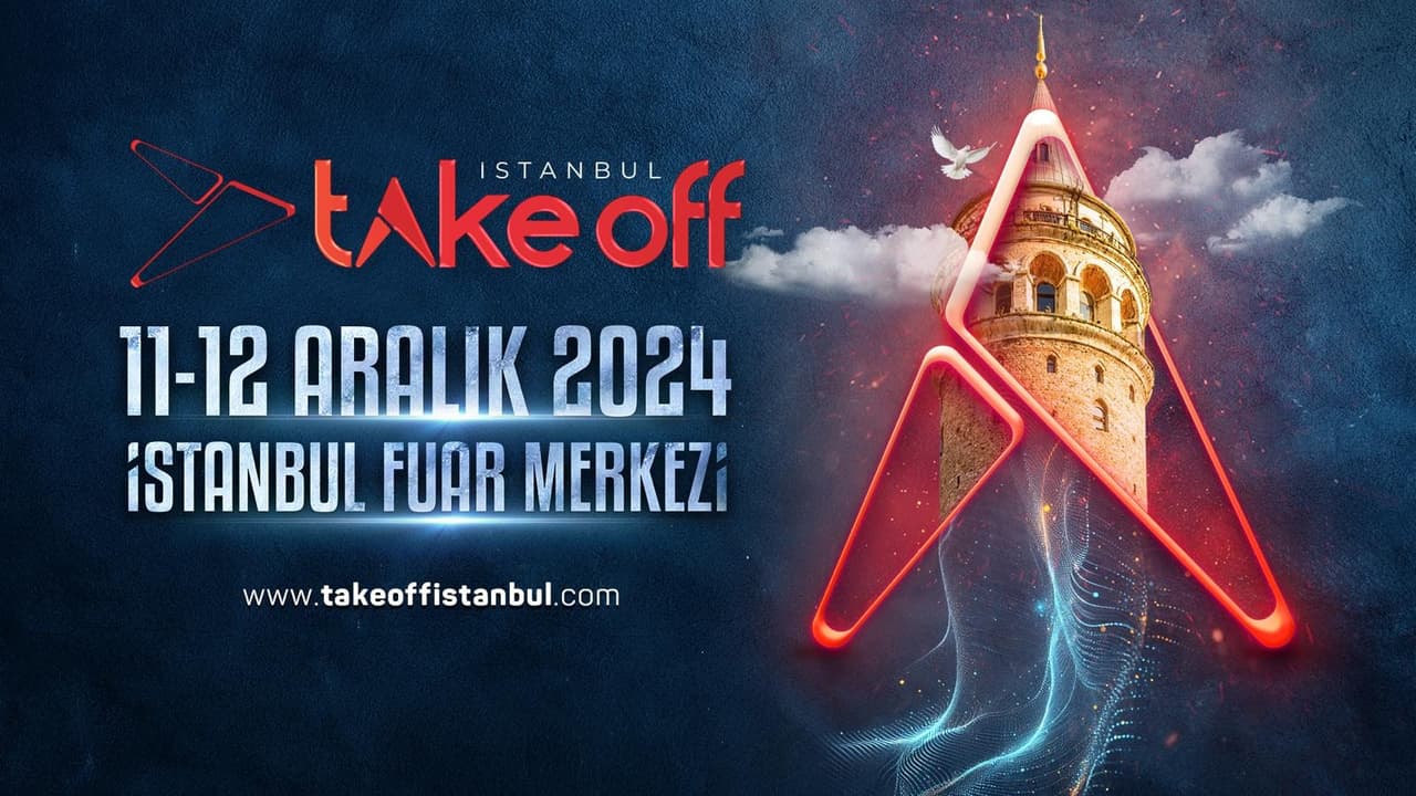 “Take Off İstanbul”: Girişimcilik ve Teknoloji Zirvesi