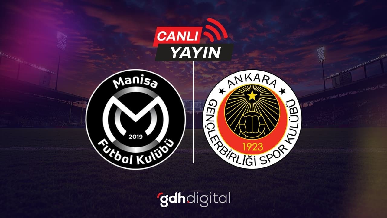 Manisa FK - Gençlerbirliği CANLI yayın bilgileri ve linki