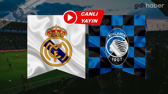 Real Madrid - Atalanta CANLI izle (Linki)Real Madrid - Atalanta maçı hangi kanalda yayınlanacak? Real Madrid - Atalanta muhtemel 11’ler
