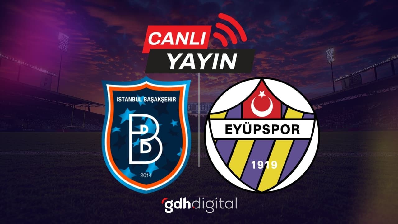 Trendyol Süper Lig'de dev karşılaşmaya saatler kaldı! Başakşehir - Eyüpspor maçı yayıncı kuruluş belli oldu