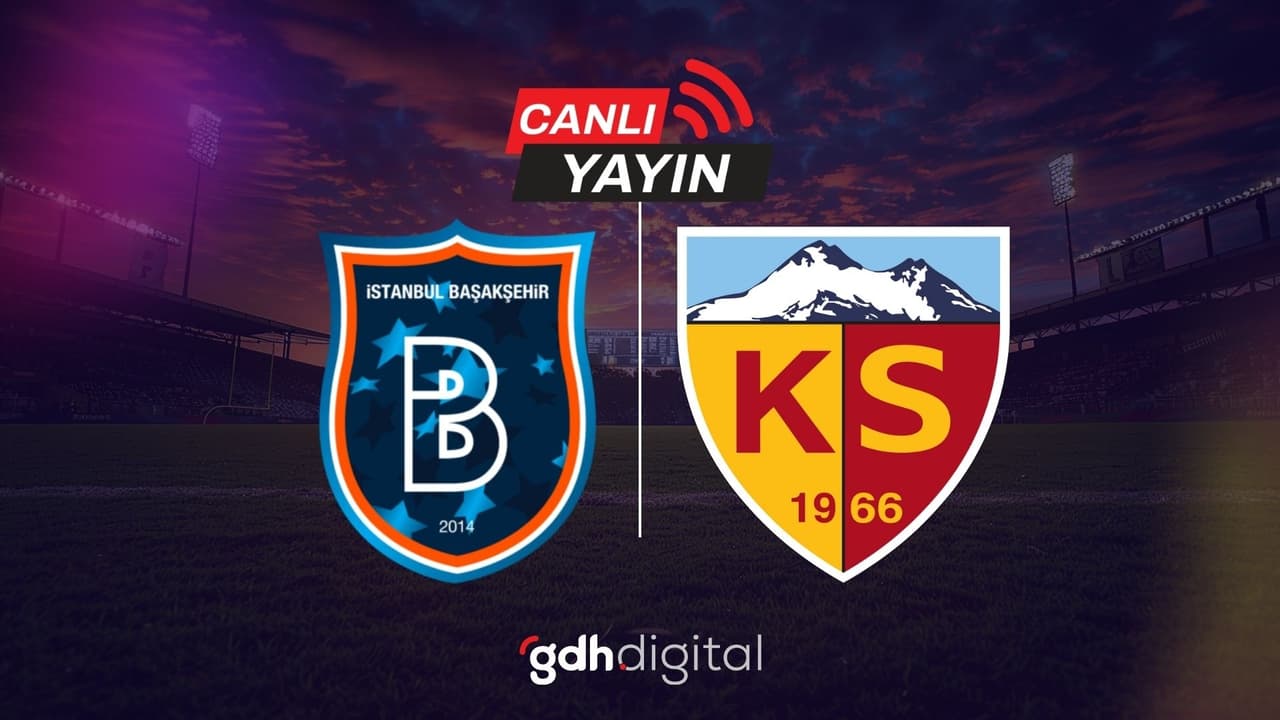 Başakşehir - Kayserispor CANLI izle (Yayın Kanalı)