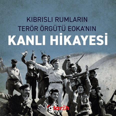Kıbrıslı Rumların terör örgütü EOKA'nın kanlı hikayesi