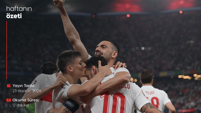 Haftanın Bilmeniz Gerekenleri | Sayı 104 | 30.06.2024