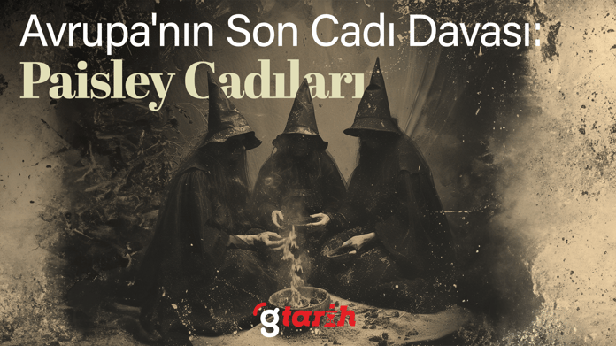 Avrupa'nın son cadı davası: Paisley Cadıları olayı