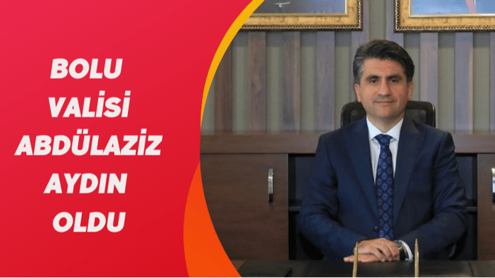 Bolu Valisi Murat Abdulaziz Aydın kimdir?