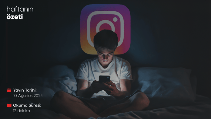 Haftanın Bilmeniz Gerekenleri | Sayı 110 | 11.08.2024