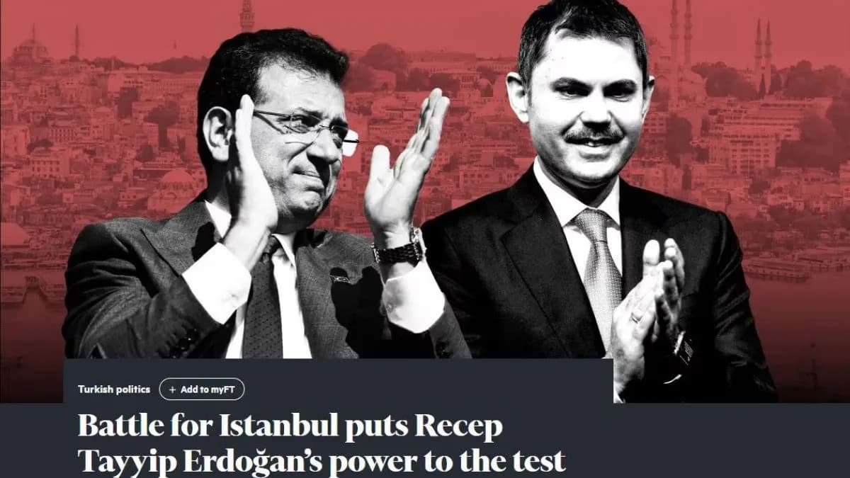 FT: "Türkiye'de muhalefet 'ya tamam ya devam' diyecek"