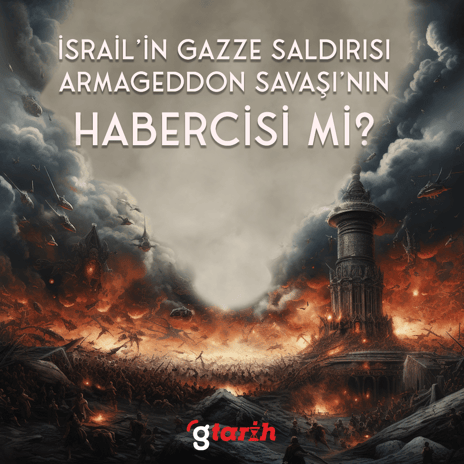 İsrail'in Gazze saldırısı Armageddon Savaşı'nın habercisi mi?