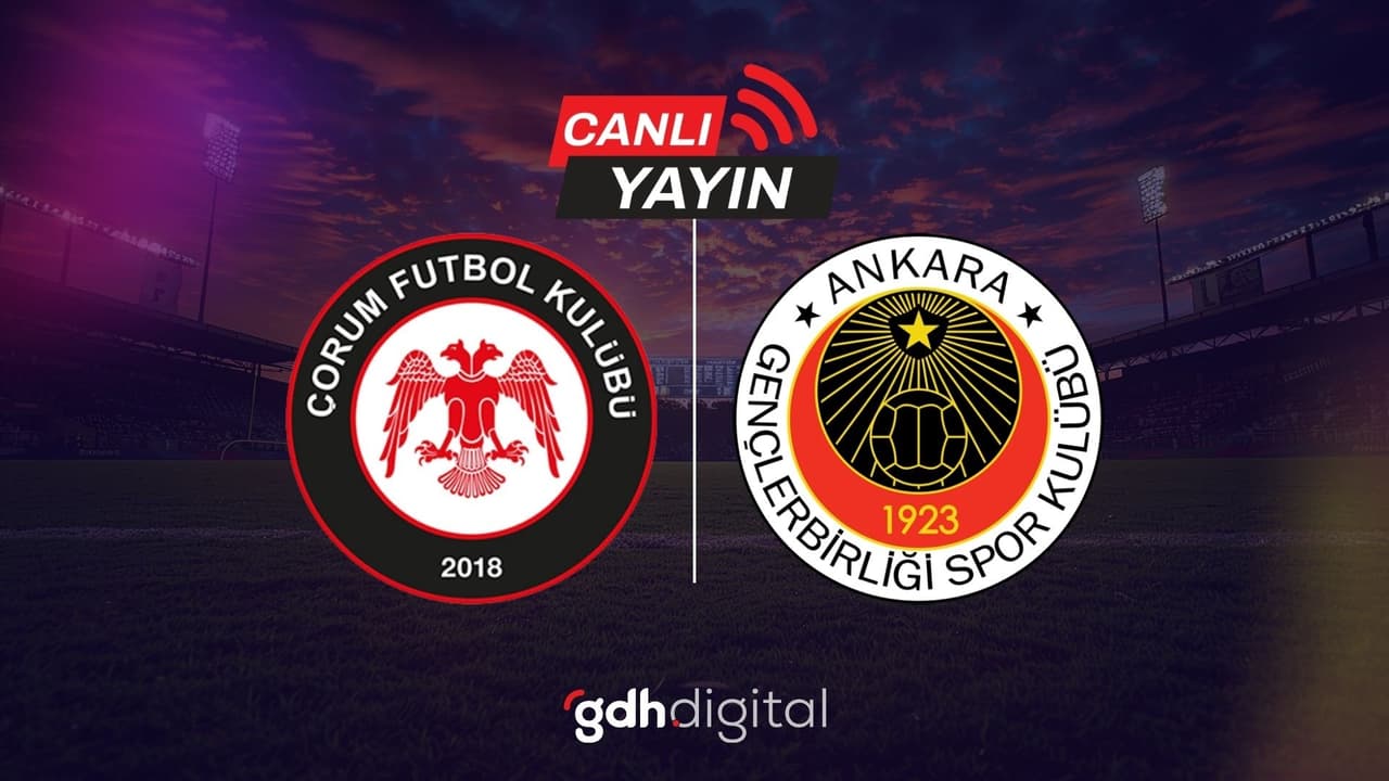 Trendyol 1. Lig'de dev karşılaşmaya saatler kaldı! Çorum FK - Gençlerbirliği maçı yayıncı kuruluş belli oldu