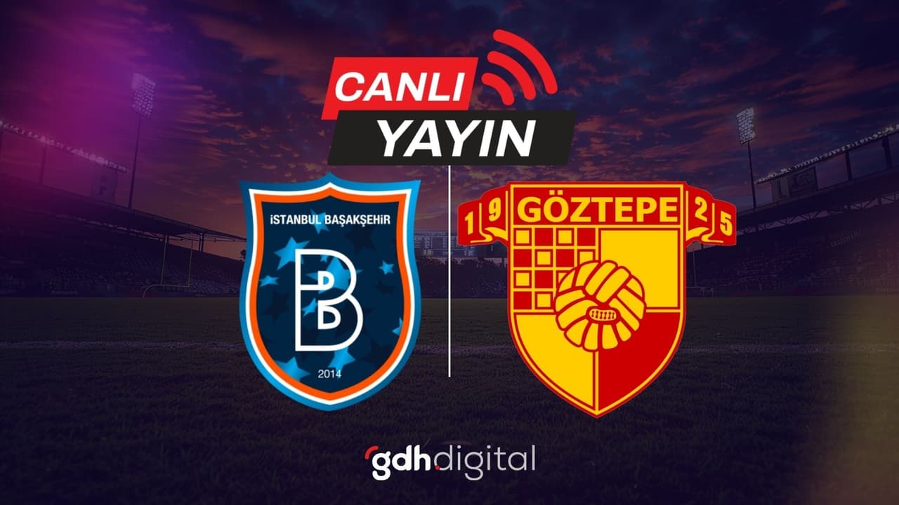 Başakşehir - Göztepe maçı hangi kanalda yayınlanıyor?