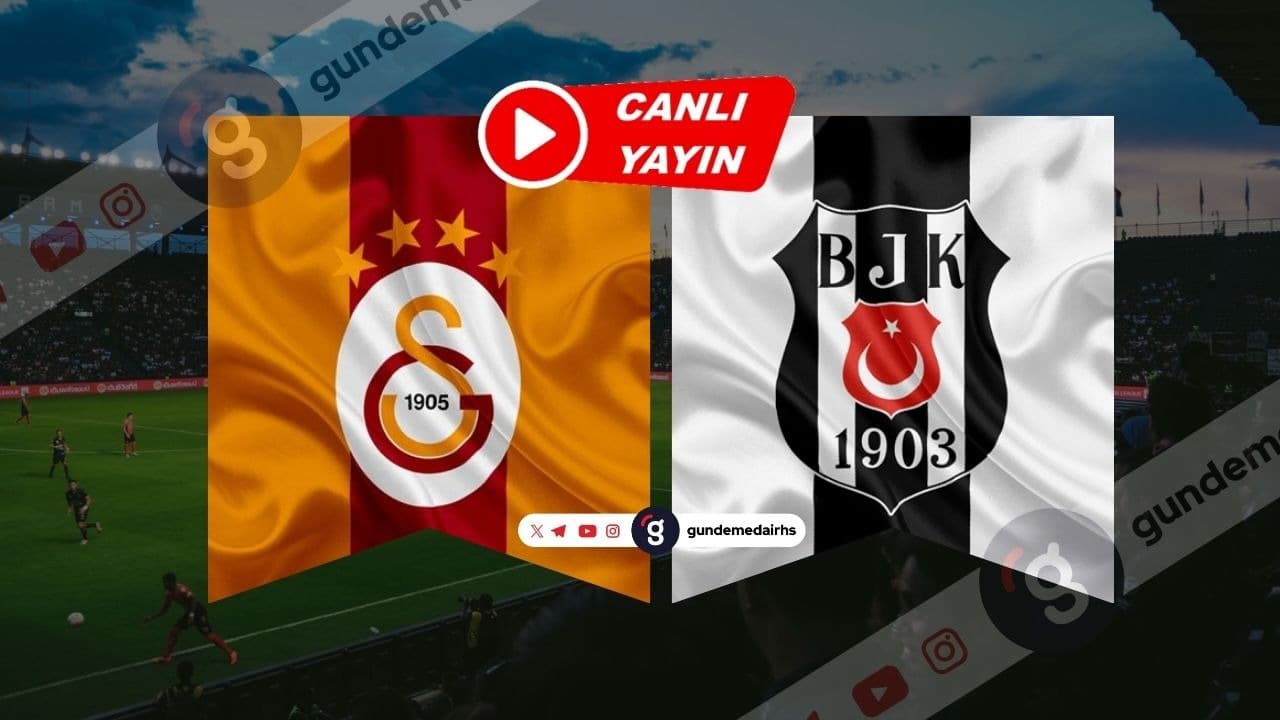 GS ve BJK Süper Kupa maçı hangi kanalda?
