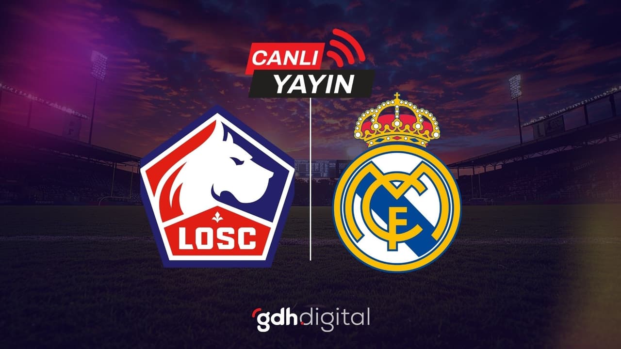 Lille - Real Madrid CANLI izle (Linki)Lille - Real Madrid maçı hangi kanalda yayınlanacak?