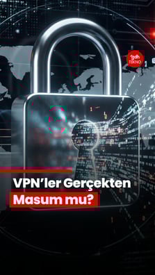 VPN kullanımı, dijital gizlilik ve internet güvenliği açısından gerçekten ne kadar güvenli?
