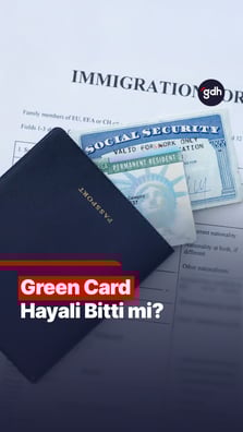 Green Card Hayali Bitti mi?