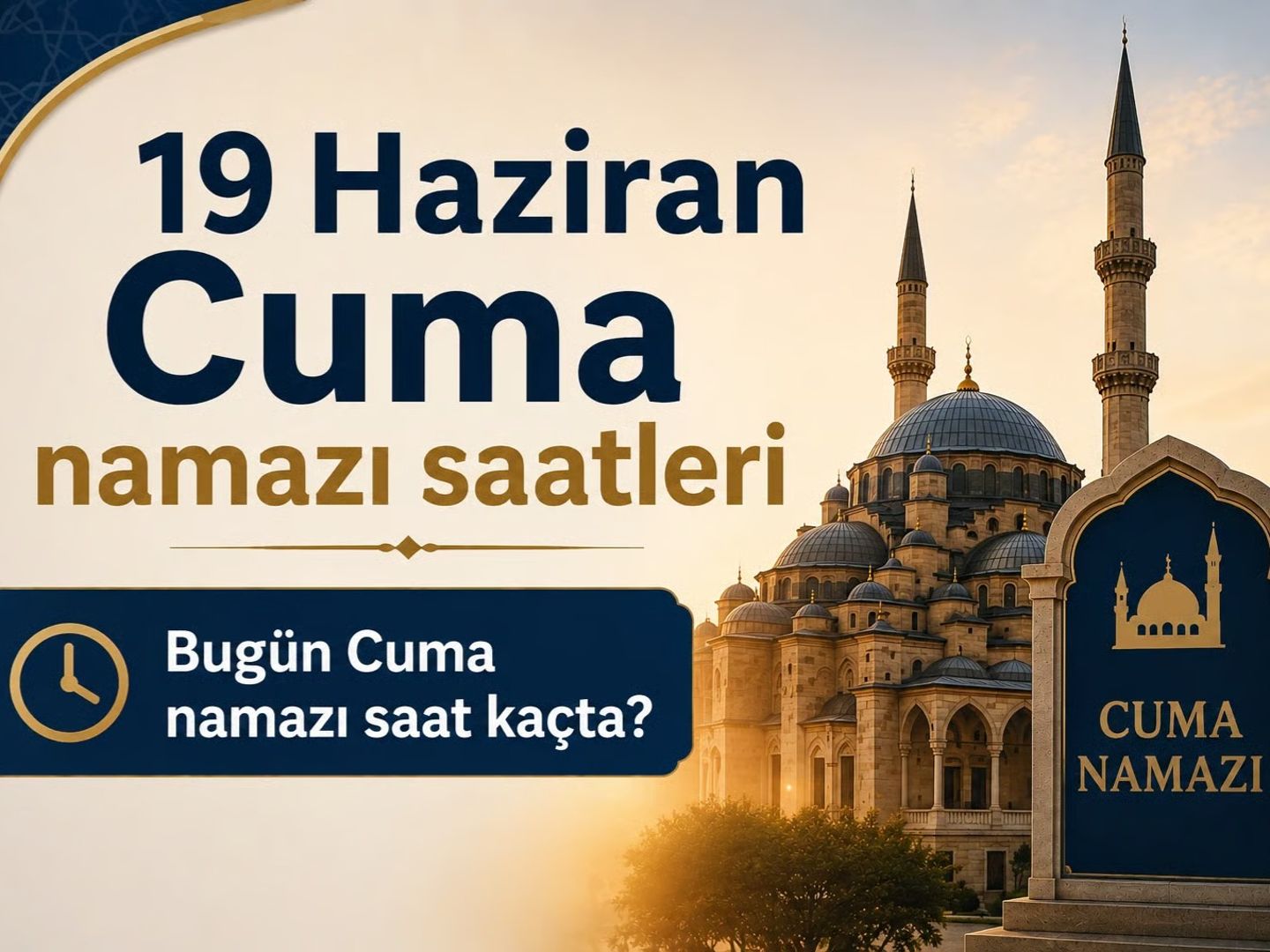 Cuma namazı saati 19 Haziran | Diyanet ile İzmir, Ankara, İstanbul cuma namazı saati kaçta, ne zaman kılınacak?