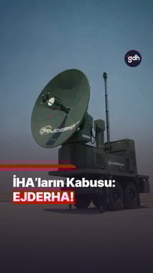 ÇELİKKUBBE’nin görünmeyen silahı EJDERHA sahada