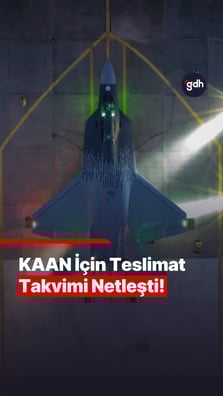 KAAN için teslimat takvimi netleşti
